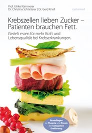 Krebszellen lieben Zucker – Patienten brauchen Fett
