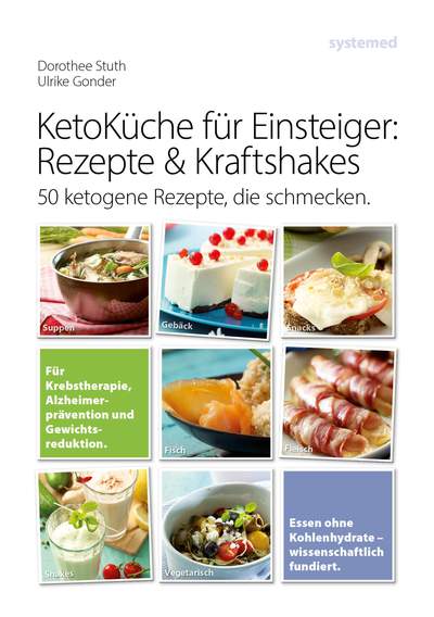 Ketoküche für Einsteiger: Rezepte & Kraftshakes - 50 ketogene Rezepte, die schmecken