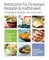 Ketoküche für Einsteiger: Rezepte & Kraftshakes