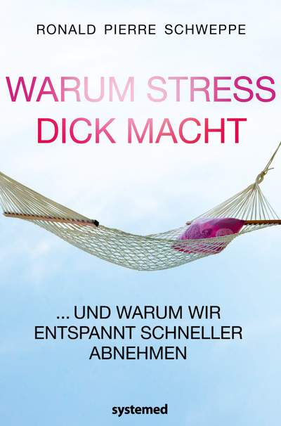 Warum Stress dick macht - ... und warum wir entspannt schneller abnehmen