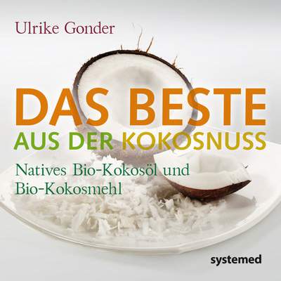 Das Beste aus der Kokosnuss - Natives Bio-Kokosöl und Bio-Kokosmehl