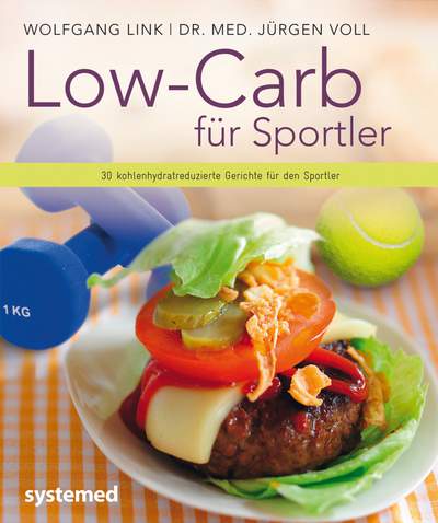 Low-Carb für Sportler - 30 kohlenhydratreduzierte Gerichte für den Sportler