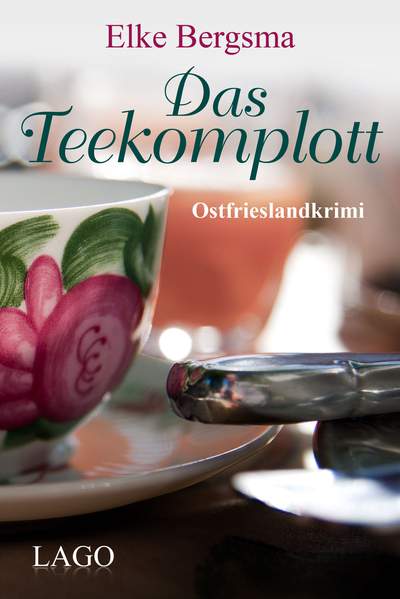 Das Teekomplott - Ostfrieslandkrimi