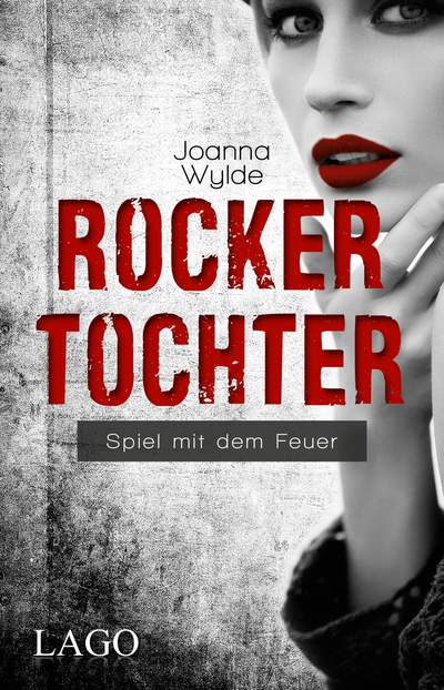 Rockertochter - Spiel mit dem Feuer