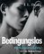 Bedingungslos verbunden