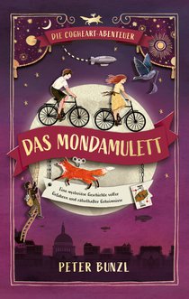 Die Cogheart-Abenteuer: Das Mondamulett