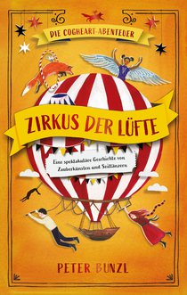 Die Cogheart-Abenteuer: Zirkus der Lüfte