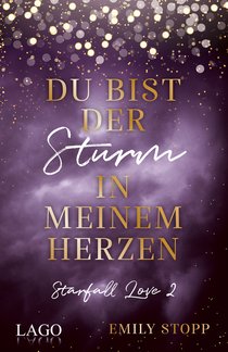 Du bist der Sturm in meinem Herzen