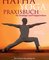 Das Hatha Yoga Praxisbuch