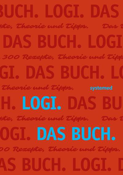LOGI. Das Buch - Das Beste aus 20 Jahren LOGI. 300 Rezepte, Theorie und Tipps