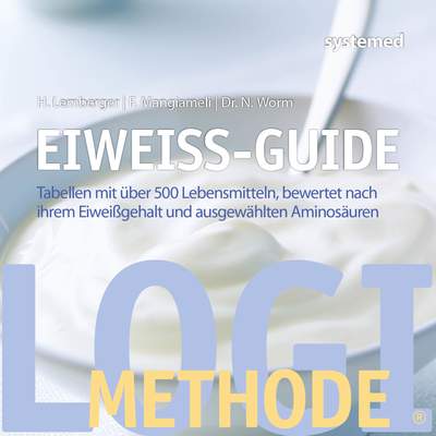 Eiweiß-Guide - Tabellen mit über 500 Lebensmitteln, bewertet nach ihrem Eiweißgehalt und ausgewählten Aminosäuren