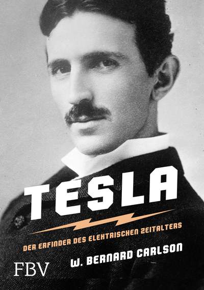 Tesla - Der Erfinder des elektrischen Zeitalters