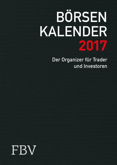 Börsenkalender 2017 - Der Organizer für Trader und Investoren