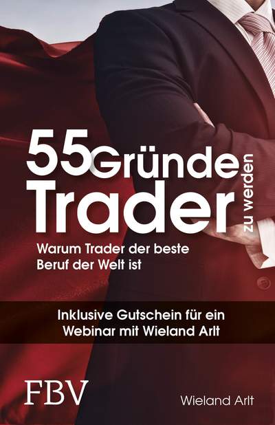 55 Gründe, Trader zu werden - Warum Trader der beste Beruf der Welt ist