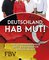 Deutschland, hab Mut!