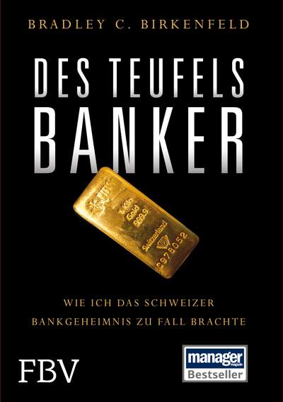 Des Teufels Banker - Wie ich das Schweizer Bankgeheimnis zu Fall brachte