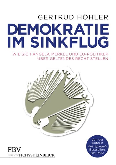 Demokratie im Sinkflug - Wie sich Angela Merkel und EU-Politiker über geltendes Recht stellen