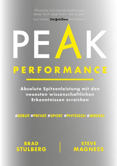 Peak Performance - Absolute Spitzenleistung mit den neuesten wissenschaftlichen Erkenntnissen erreichen