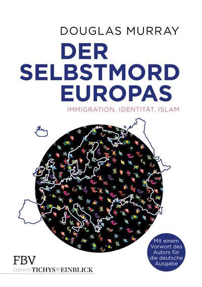 Der Selbstmord Europas - Immigration, Identität, Islam