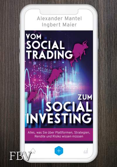 Vom Social Trading zum Social Investing - Alles, was Sie über Plattformen, Strategien, Rendite und  Risiko wissen müssen