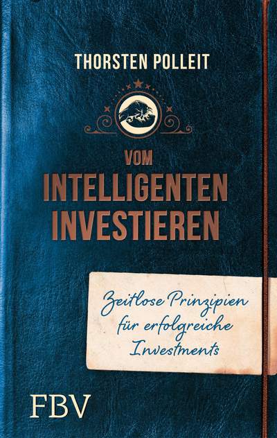 Vom intelligenten Investieren - Zeitlose Prinzipien für erfolgreiche Investments