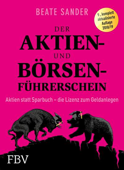 Der Aktien- und Börsenführerschein - Aktien statt Sparbuch – die Lizenz zum Geldanlegen