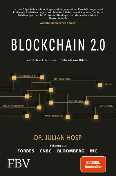 Blockchain 2.0 – einfach erklärt – mehr als nur Bitcoin - Gefahren und Möglichkeiten aller 100 innovativsten Anwendungen durch Dezentralisierung, Smart Contracts, Tokenisierung und Co. einfach erklärt