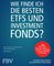 Wie finde ich die besten ETFs und Investmentfonds?