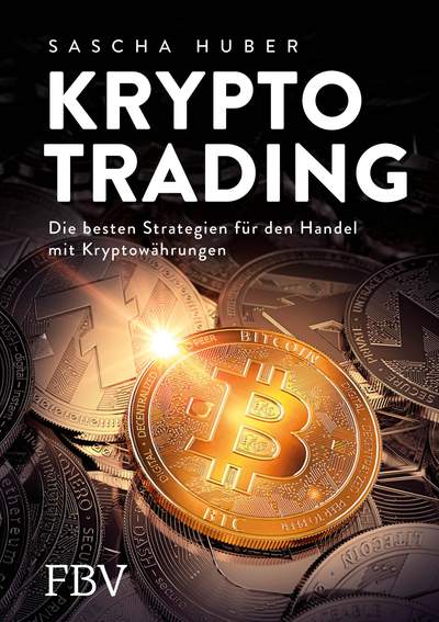 Kryptotrading - Alles über Kauf, Verkauf und Strategie beim Handel mit Krypto-Währungen