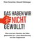Das haben wir nicht gewollt!
