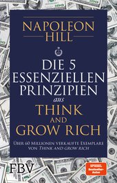 Die 5 essenziellen Prinzipien aus Think and Grow Rich