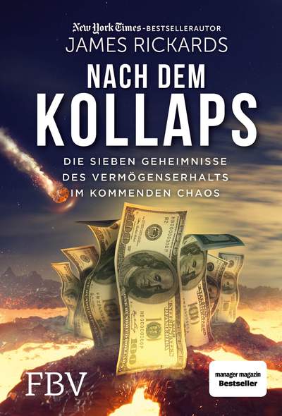 Nach dem Kollaps - Die sieben Geheimnisse des Vermögenserhalts im kommenden Chaos