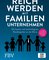 Reich werden mit Familienunternehmen