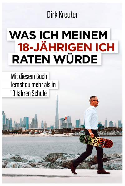 Was ich meinem 18-jährigen Ich raten würde - Mit diesem Buch lernst du mehr als in 13 Jahren Schule