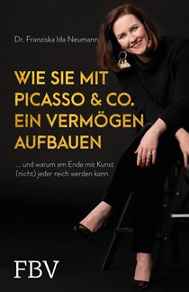 Wie Sie mit Picasso & Co. ein Vermögen aufbauen