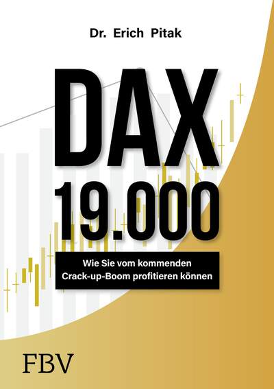 DAX 19 000 - Wie Sie vom kommenden Crack-up-Boom profitieren können