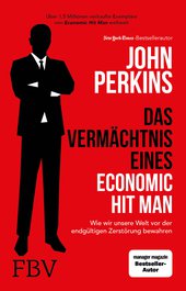 Das Vermächtnis eines Economic Hit Man