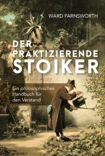 Der praktizierende Stoiker