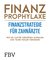Finanzprophylaxe – Finanzstrategie für Zahnärzte
