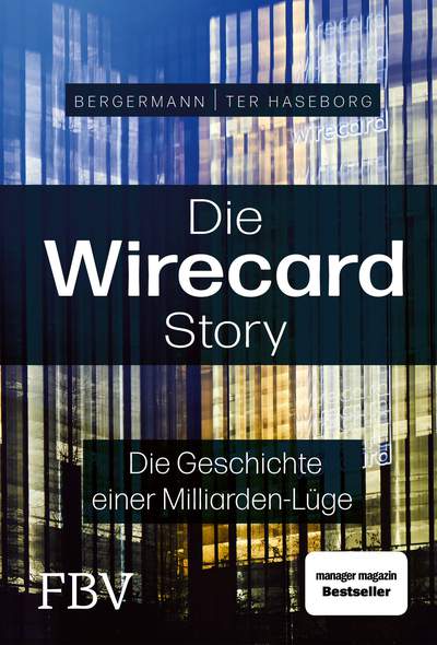 Die Wirecard-Story - Die Geschichte einer Milliarden-Lüge – Das Buch zum Dokumentationsfilm von ARD und Sky