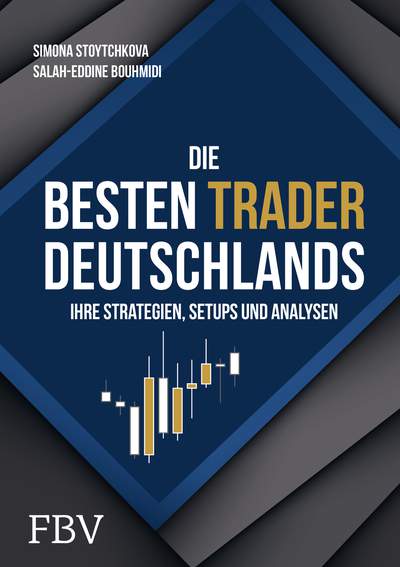 Die besten Trader Deutschlands - Ihre Strategien, Setups und Analysen