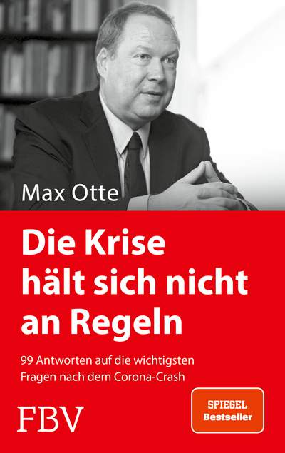 Die Krise hält sich nicht an Regeln - 99 Antworten auf die wichtigsten Fragen nach dem Corona-Crash