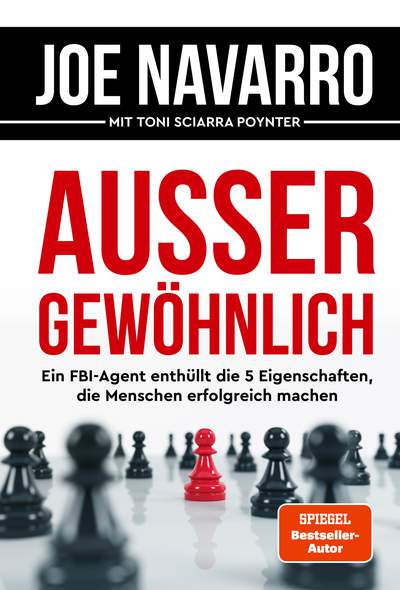 Außergewöhnlich - Ein FBI-Agent enthüllt die 5 Eigenschaften, die Menschen erfolgreich machen