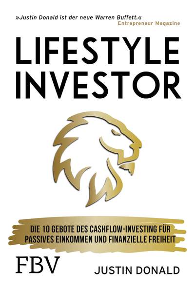 Lifestyle-Investor - Die 10 Gebote des Cashflow-Investing für passives Einkommen und finanzielle Freiheit