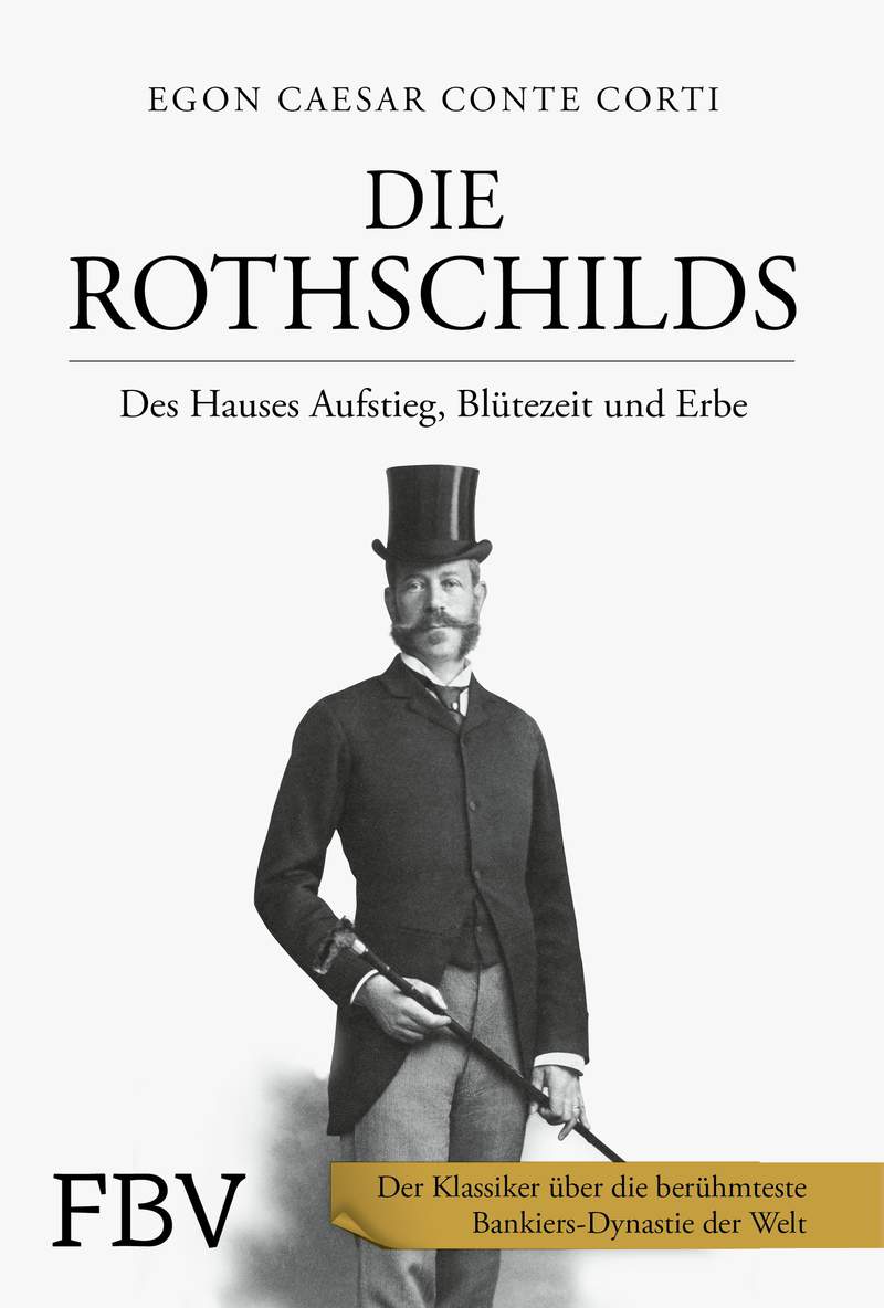 Die Rothschilds Des Hauses Aufstieg, Blütezeit und Erbe