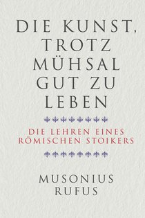 Die Kunst, trotz Mühsal gut zu leben