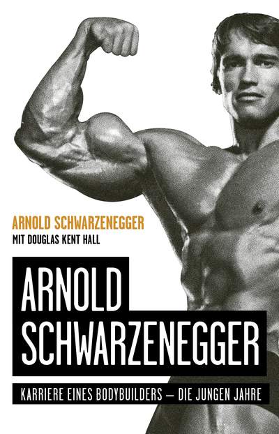 Arnold Schwarzenegger - Karriere eines Bodybuilders – die jungen Jahre