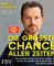 Die größte Chance aller Zeiten