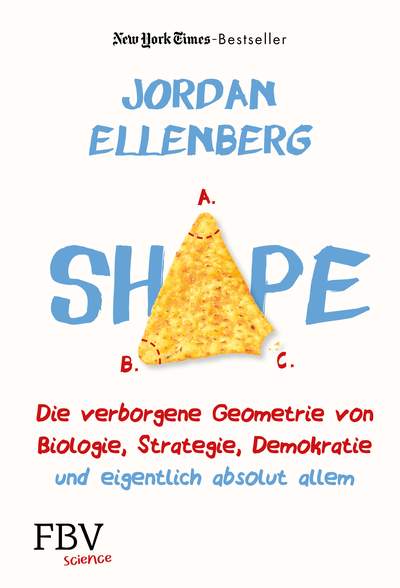 Shape - Die verborgene Geometrie von Biologie, Strategie, Demokratie und eigentlich absolut allem