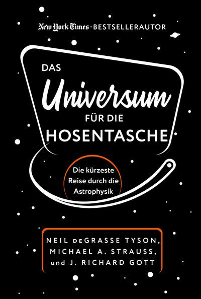 Das Universum für die Hosentasche - Die kürzeste Reise durch die Astrophysik